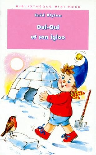 Enid BLYTON : Oui-Oui et son igloo