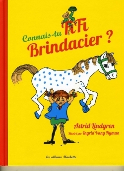 Astrid LINDGREN : Connais-tu Fifi Brindacier ?