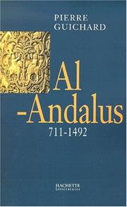 Pierre GUICHARD : Al-Andalus 711-1492
