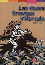 Gabriel AYMÉ : Les douze travaux d&rsquo;Hercule