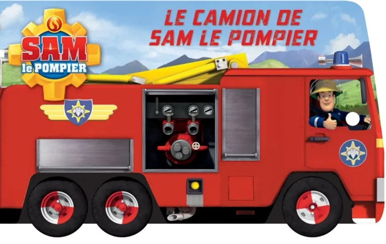 HACHETTE JEUNESSE : Le camion de SAM le pompier