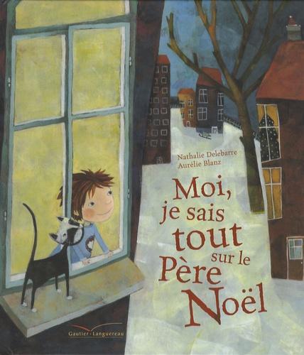 Nathalie DELEBARRE : Moi, je sais tout sur le Père Noël