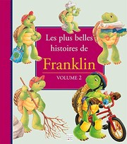 Paulette BOURGEOIS : Les plus belles histoires de Franklin