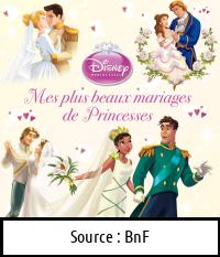 DISNEY : Mes plus beaux mariages de princesses