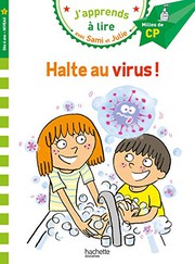 Emmanuelle MASSONAUD : J’apprends à lire avec Sami et Julie : Halte au virus !