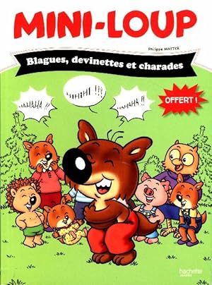 Philippe MATTER : Mini loup Blagues devinettes et charades