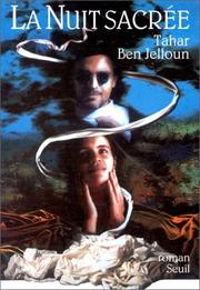 Tahar BEN JELLOUN : La nuit sacrée