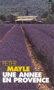 Peter MAYLE : Une année en Provence T1