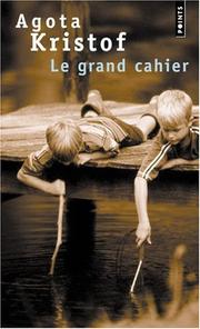 Agota KRISTOF : Le grand cahier