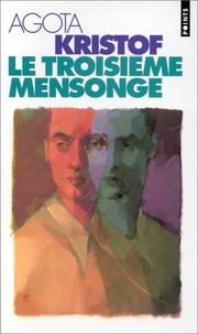 Agota KRISTOF : Le troisième mensonge