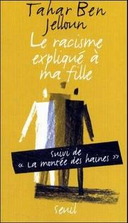 Tahar BEN JELLOUN : Le racisme expliqué à ma fille