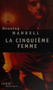 Henning MANKELL : La cinquième femme