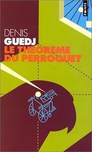 Denis GUEDJ : Le théorème du perroquet