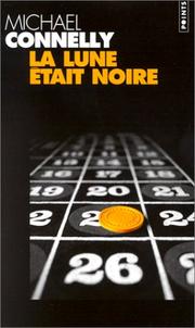 Michael CONNELLY : La lune était noire