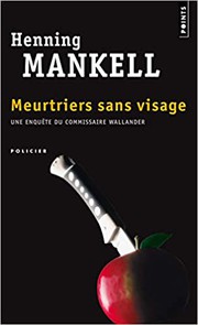 Henning MANKELL : Meurtriers sans visage