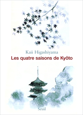 Kaii HIGASHIYAMA : Les quatre saisons de Kyôto