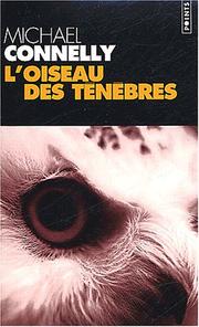 Michael CONNELLY : L&rsquo;oiseau des ténèbres