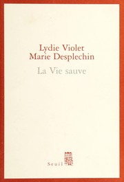 Lydie VIOLET : La vie sauve