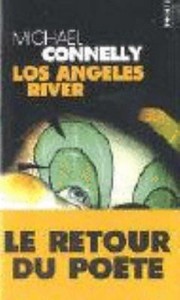 Michael CONNELLY : Los Angeles River