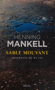 Henning MANKELL : Sable mouvant