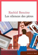 Rachid BENZINE : Le silence des pères