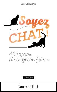 Anne-Claire GAGNON : Soyez chat !