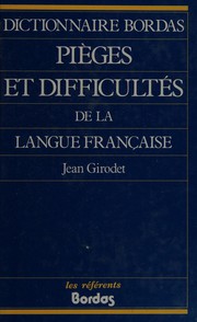 Jean GIRODET : Pièges et difficultés de la langue française