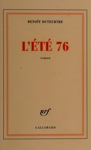Benoît DUTEURTRE : L&rsquo;été 76