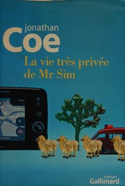 Jonathan COE : La vie très privée de Mr. Sim