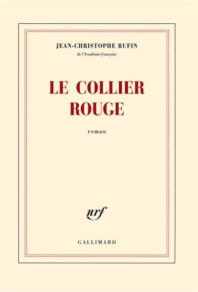 Jean-christophe RUFIN : Le collier rouge
