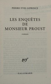Pierre-Yves LEPRINCE : Les enquêtes de monsieur Proust