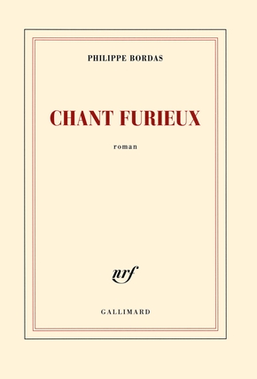 Philippe BORDAS : Chant furieux