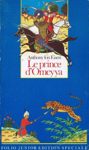 Anthony VON EISEN : Le prince d’omeyya