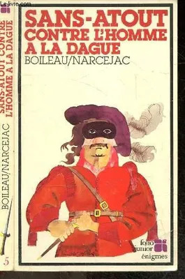 BOILEAU-NARCEJAC : Sans-atout contre l&rsquo;homme à la dague