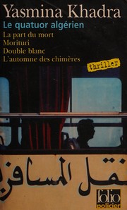 Yasmina KHADRA : Le quatuor algérien