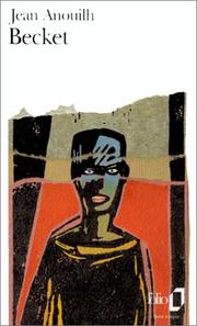 Jean ANOUILH : Becket ou l&rsquo;honneur de Dieu
