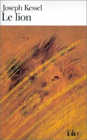 Joseph KESSEL : Le lion – 1