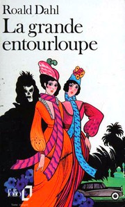 Roald DAHL : La grande entourloupe