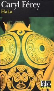 Caryl FÉREY : Haka