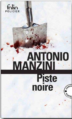Antonio MANZINI : Piste noire