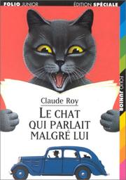 Claude ROY : Le chat qui parlait malgré lui