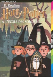 J.k ROWLING : Harry Potter à l&rsquo;école des sorciers