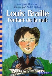 Margaret DAVIDSON : Louis Braille, l&rsquo;enfant de la nuit