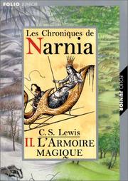 C.s. LEWIS : Le monde de Narnia – 2. Le lion, la sorcière blanche et l&rsquo;armoire magique