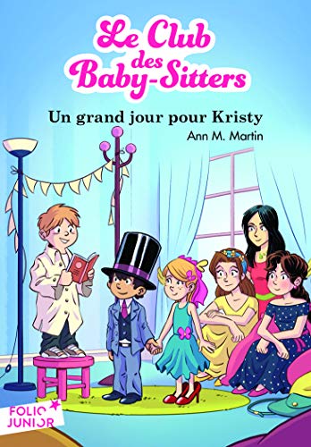 Ann m. MARTIN : Babby Sitters un grand jour pour Kristy