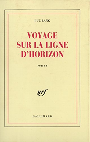 Luc LANG : Voyage sur la ligne d&rsquo;horizon