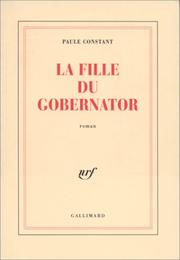 Paule CONSTANT : La fille du Gobernator