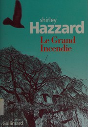 Shirley HAZZARD : Le grand incendie