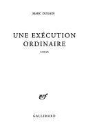 Marc DUGAIN : Une exécution ordinaire