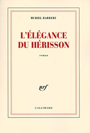 Muriel BARBERY : L&rsquo;élégance du hérisson